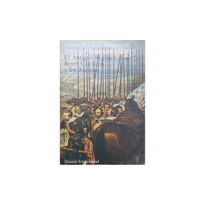 El antiguo régimen. Los Reyes Católicos y los Austrias.